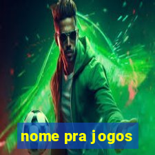 nome pra jogos